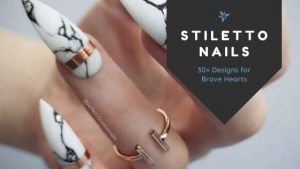 32 Trendy Stiletto Nail Designs For Brave Hearts Belletag