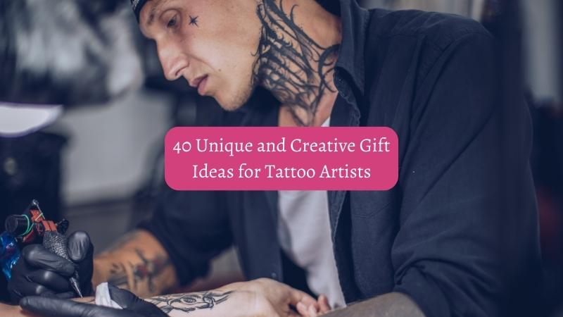 40 Unique And Creative Gift Ideas For Tattoo Artists Giftzter Com