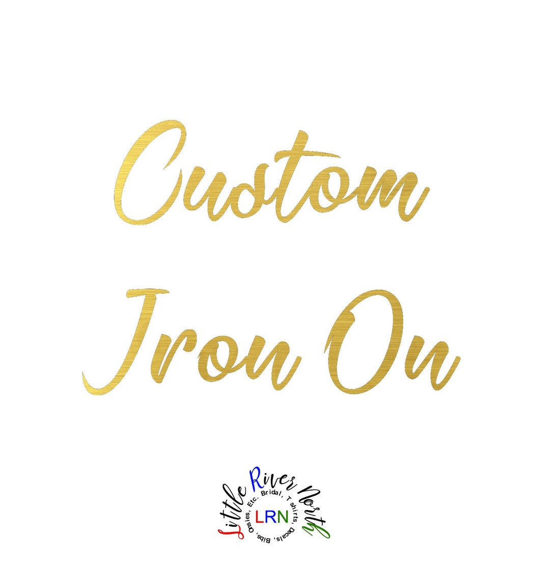 Custom Iron On Decal Transfer Custom Design Your Design