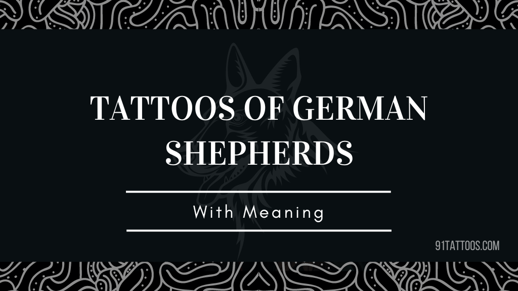 Cute Tattoos Of German Shepherds Designs July 2023