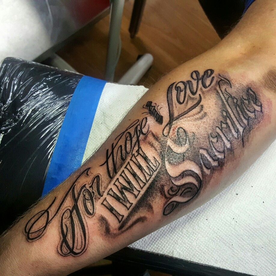 For Those I Love I Will Sacrifice Forearm Tattoo Quotes Tattoo