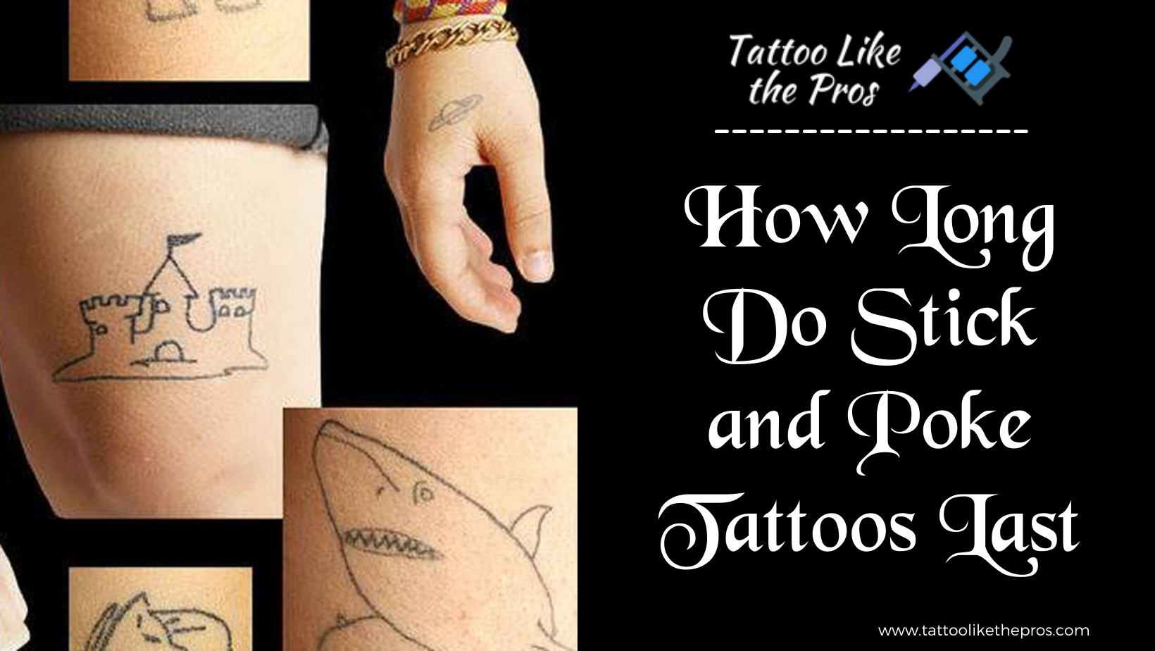 How Long Do Stick And Poke Tattoos Last