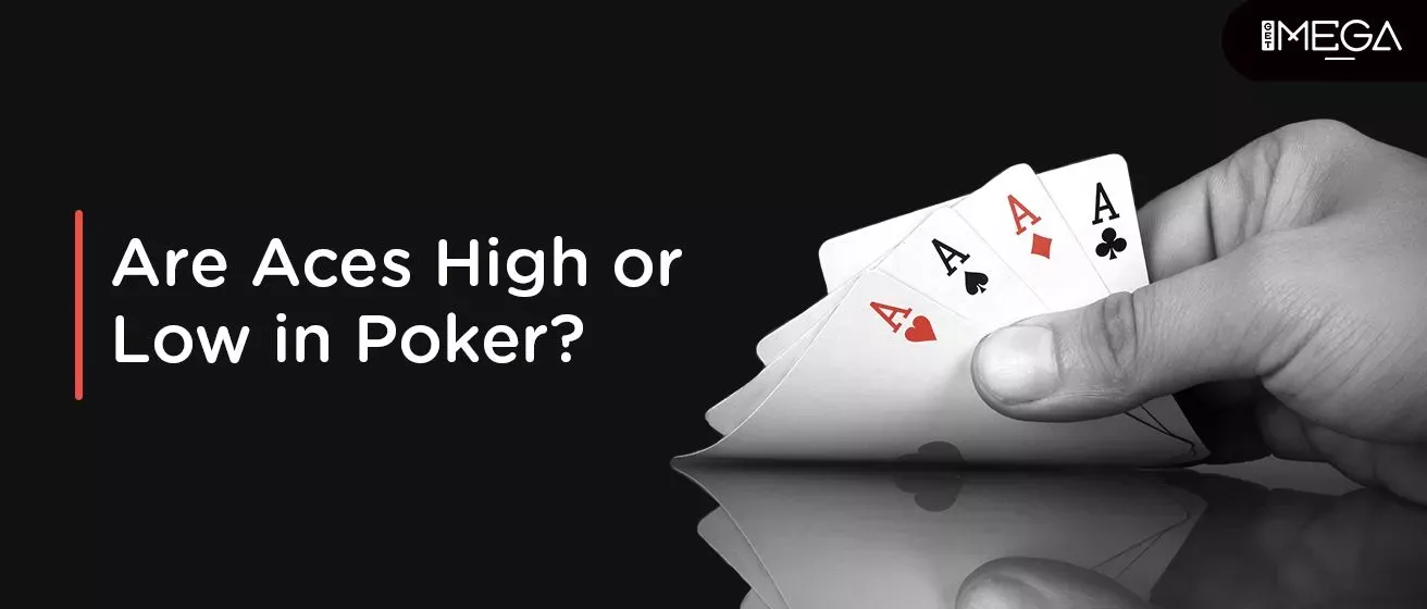 Is Ace High Or Low In Poker Rules Hand Ranking Order Getmega