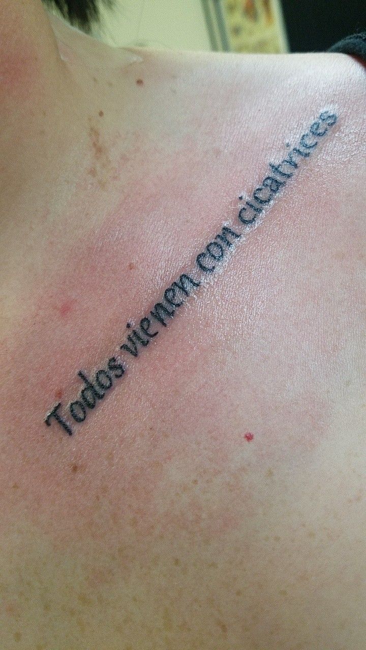 My Spanish Quote Tattoo Everyone Comes With Scars Tattoo Quotes