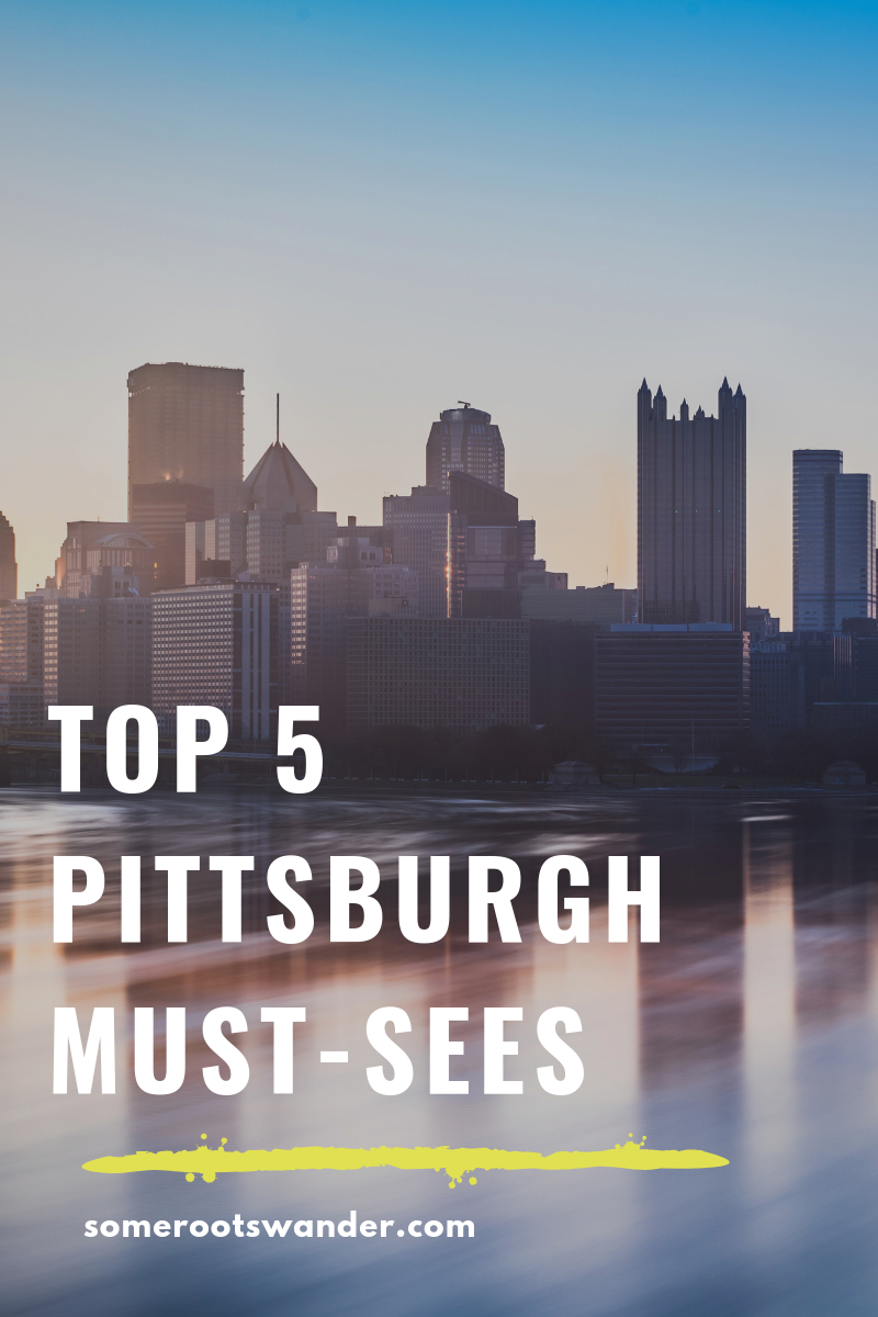 My Top Five Pittsburgh Must Sees In 2020 Cool Places To Visit Visit