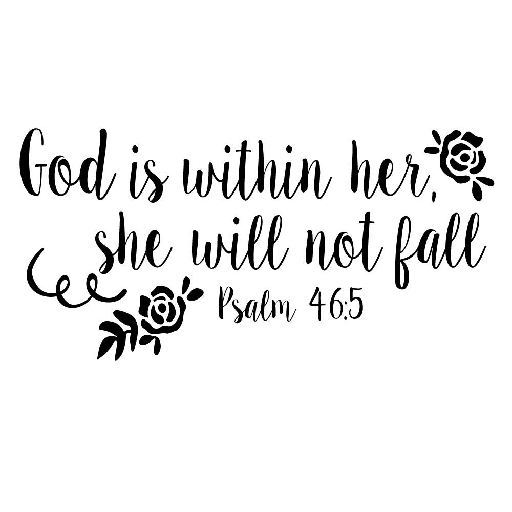 Psalm 46 5 God Is Within Her She Will Not Fall Verse Tattoos Forearm Tattoo Quotes Bible