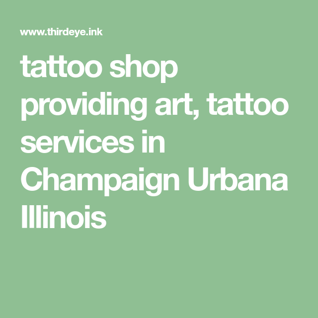 Tattoo Shop Providing Art Tattoo Services In Champaign Urbana Illinois