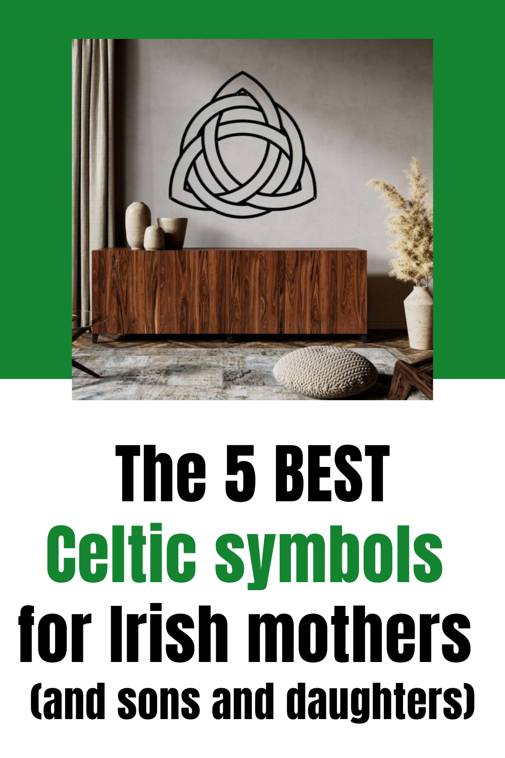 The 5 Best Celtic Symbols For Irish Mothers And Sons And Daughters Celtic Mother Tattoos